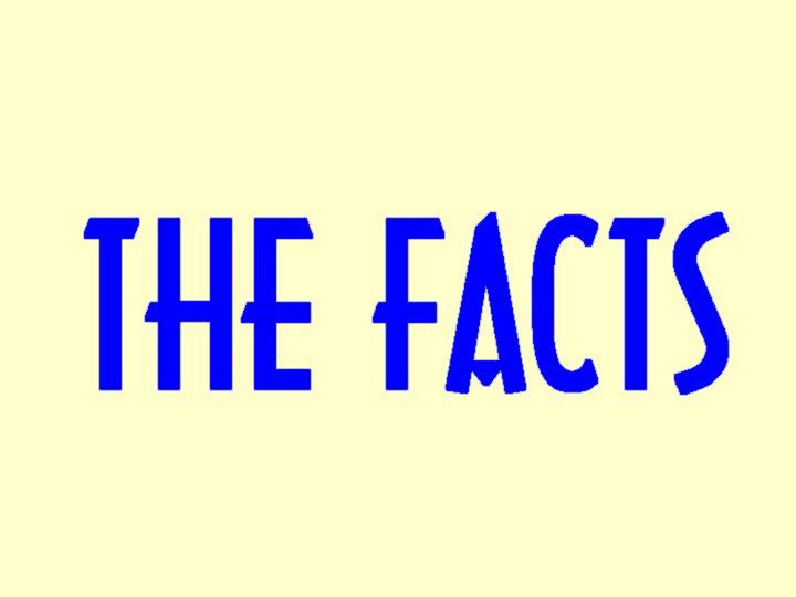 the facts
